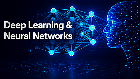Deep Learning & Neural Networks